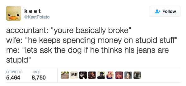 You're basically broke...
