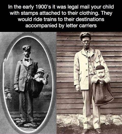 In the early 1900's it was legal to mail your child with stamps