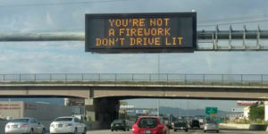 Solid advice from a freeway sign.