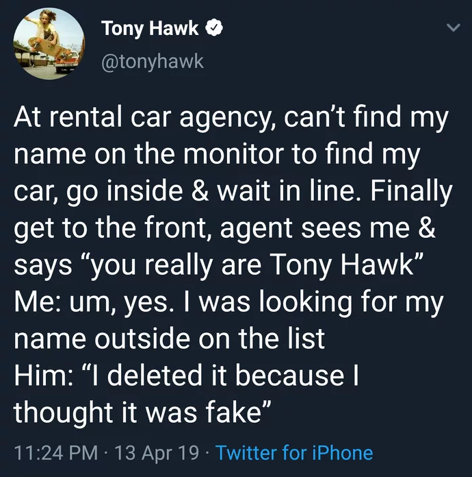The problem with being the real Tony Hawk...