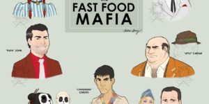 The Fast Food Mafia.