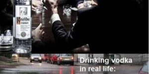 Drinking vodka in real life…