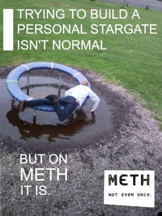 Meth. Not even once.