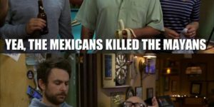 Mayans and Mexicans