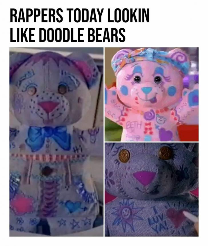 Bring back the Doodle Bear. YEET