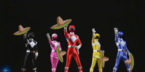 Power Rangers with sombreros are cooler.