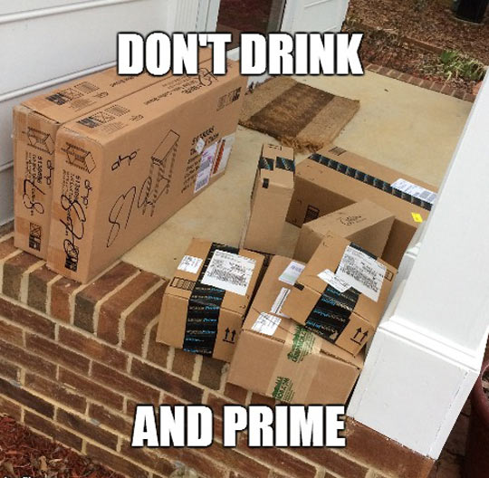 Don't drink and Prime