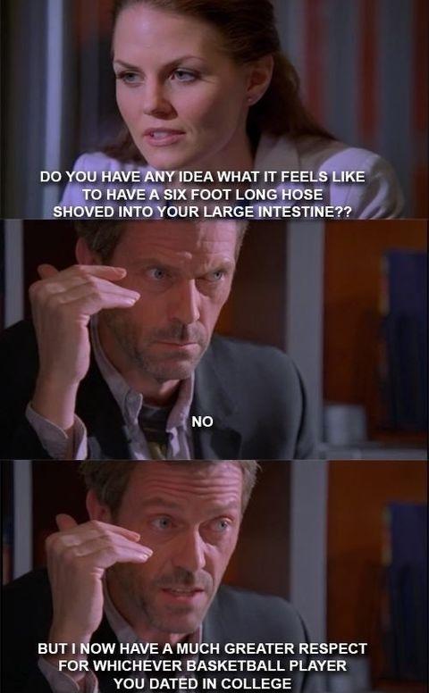 House's one liner game is strong as hell