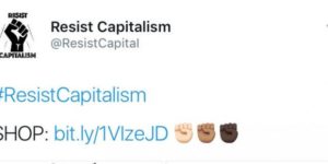 RESIST CAPITALISM! (please buy our stuff)