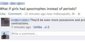 What if girls had apostrophes instead of periods?