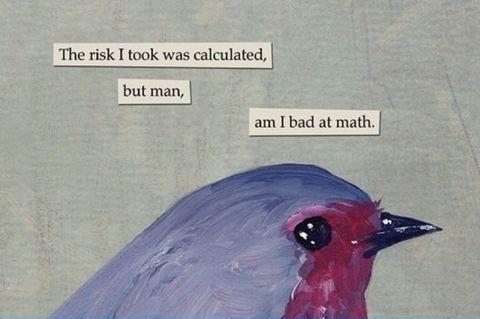 The risk I took was calculated