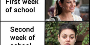 First week of school vs. the second.