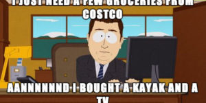 Every time I go to Costco…