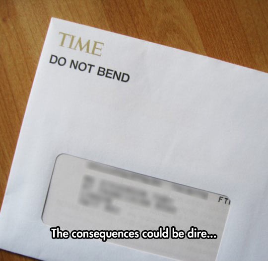 Do not bend Time