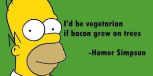 I’ll be a vegetarian when…