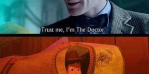 Trust me, I’m The Doctor.