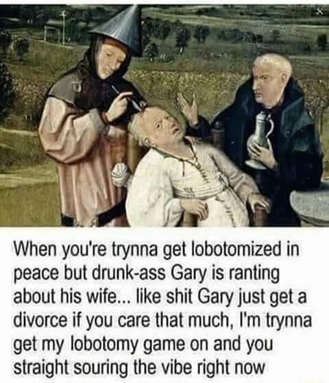 Got dammit Gary, buzz off. 