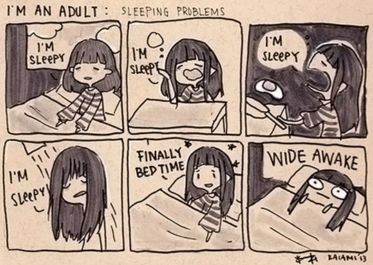 Sleeping problems.