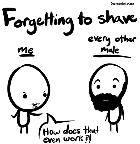 Forgetting to shave.