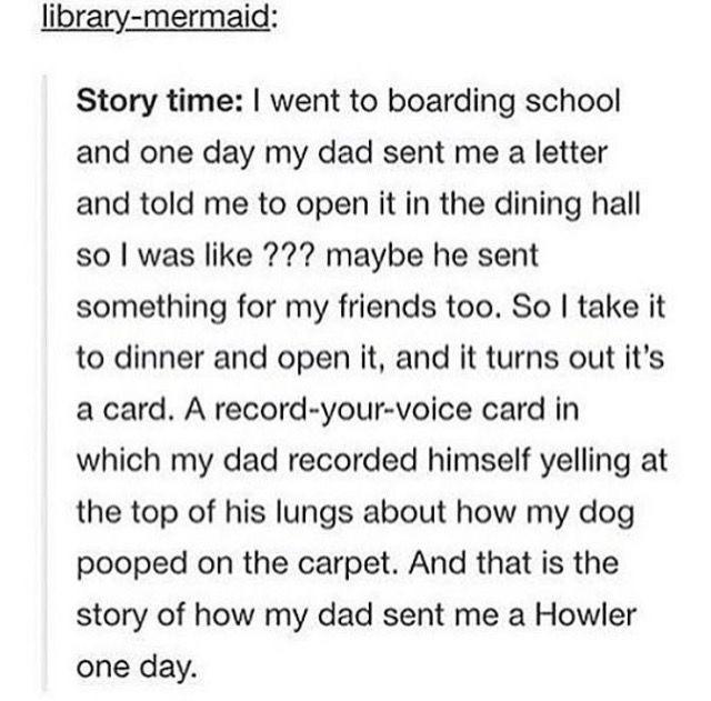 My dad sent a Howler...