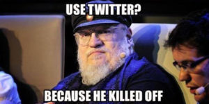 Why George R.R. Martin doesn’t use Twitter.