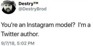 You’re An Instagram Model?