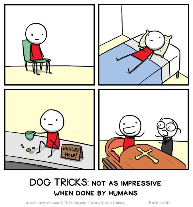Dog tricks: Not as impressive when done by humans.