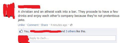 A Christian and an Atheist walk into a bar...
