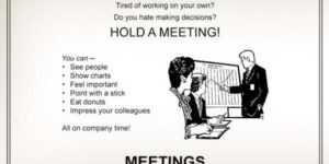 Are you lonely? Hold a meeting!