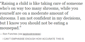Kids ruin your body worse than drugs, though