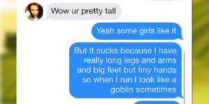 Tall people problems.