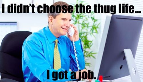 I didn't choose the thug life...