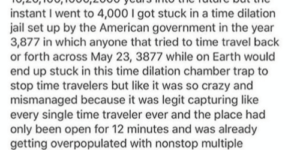 Time travel problems you probably wouldn’t understand.
