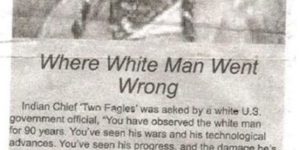 Native American asked where White Man went wrong..