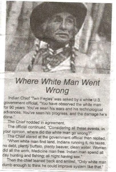 Native American asked where White Man went wrong..