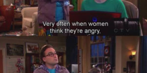 When women think they are angry…