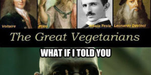 The great vegetarians.