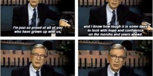 Mr. Rogers will always inspire.