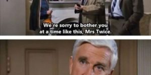 I really miss Leslie Nielsen