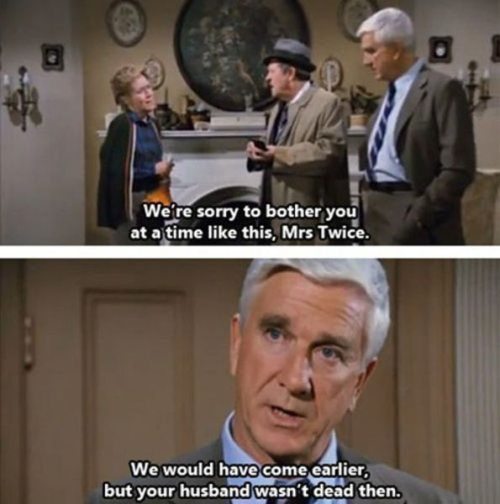 I really miss Leslie Nielsen