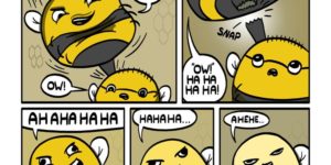 Bees don’t bully each other.