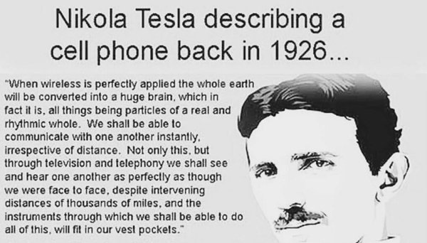 Nikola Tesla describing a cell phone of today back in 1926.