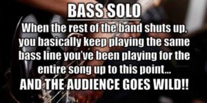 Finally Someone Understands Bass Players…