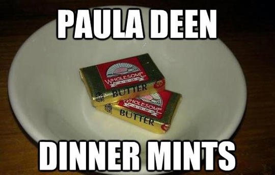 Paula Deen dinner mints.