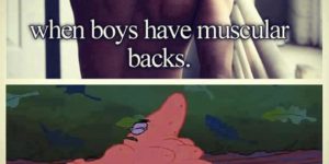When boys have muscular backs.