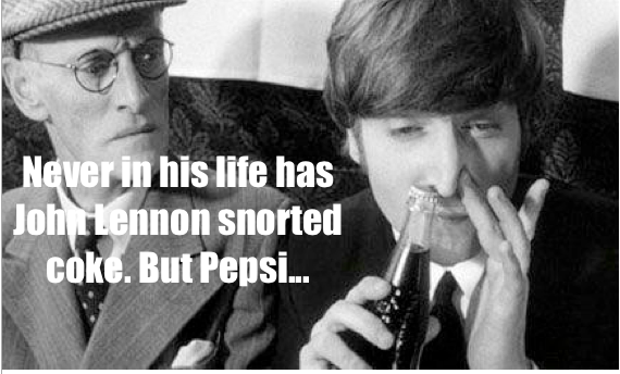 Even Lennon wouldn't snort coke.