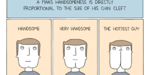 A man’s handsomeness.