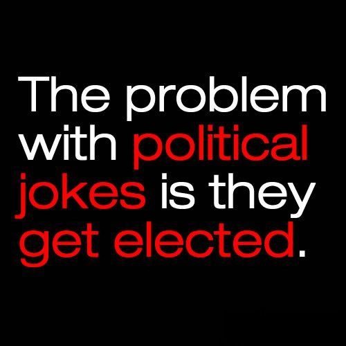 The problem with political jokes...