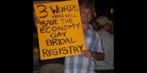 Gay bridal registry.