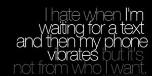 Waiting for a text.